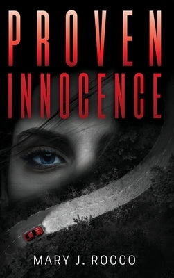 Proven Innocence by Rocco, Mary J.