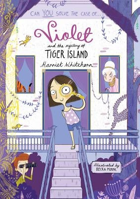 Violet and the Mystery of Tiger Island: Volume 5 by Whitehorn, Harriet