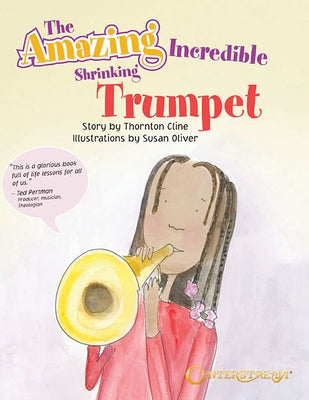 The Amazing Incredible Shrinking Trumpet by Cline, Thornton