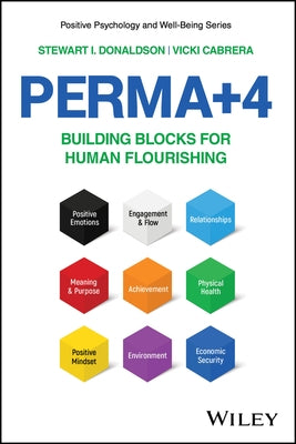 Perma+4: Building Blocks for Human Flourishing by Donaldson, Stewart I.