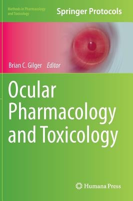 Ocular Pharmacology and Toxicology by Gilger, Brian C.
