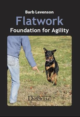 Flatwork: Foundation for Agility by Levenson, Barb