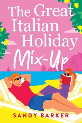 The Great Italian Holiday Mix-up by Barker, Sandy
