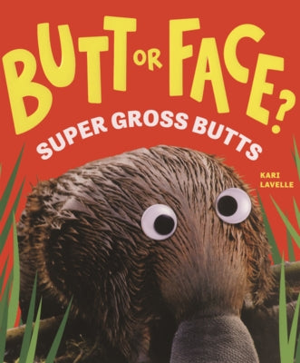 Super Gross Butts by Lavelle, Kari