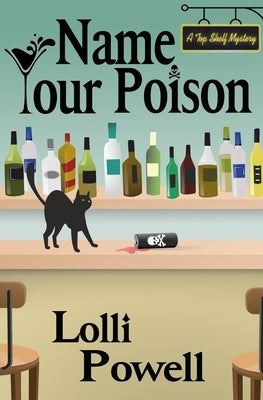 Name Your Poison by Powell, Lolli