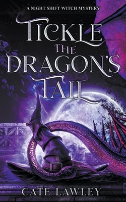 Tickle the Dragon's Tail by Lawley, Cate
