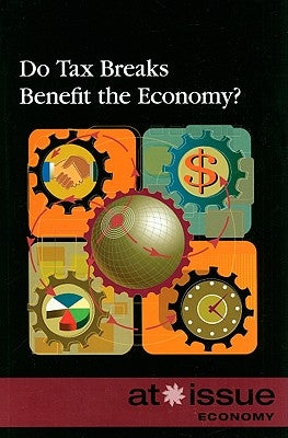 Do Tax Breaks Benefit the Economy? by Hiber, Amanda