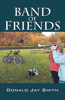 Band of Friends by Smith, Donald Jay