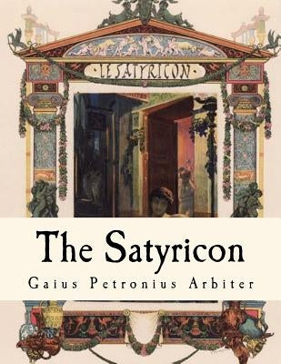 The Satyricon by Firebaugh, W. C.