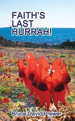Faith's Last Hurrah! by Prewer, Bruce David