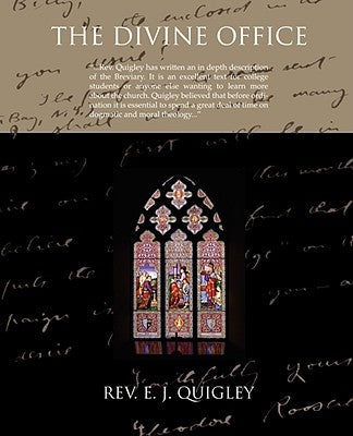The Divine Office by Quigley, E. J.