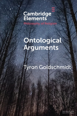Ontological Arguments by Goldschmidt, Tyron