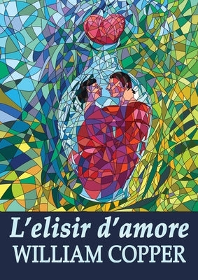 L'elisir d'amore by Copper, William