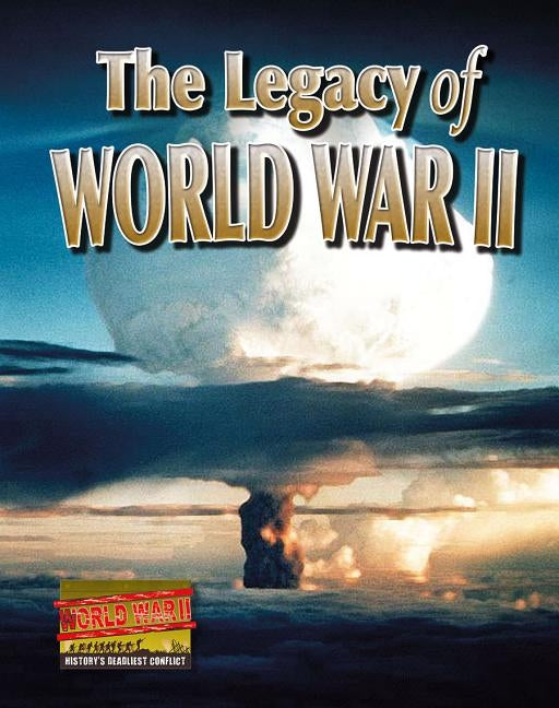 The Legacy of World War II by Seidlitz, Laurie