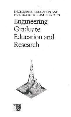 Engineering Graduate Education and Research by Panel on Engineering Graduate Education