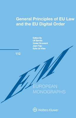 General Principles of EU Law and the EU Digital Order by Bernitz, Ulf