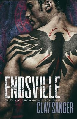 Endsville by Sanger, Clay