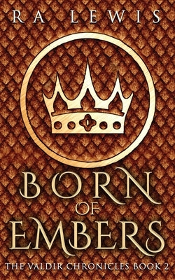 Born of Embers by Lewis, Ra
