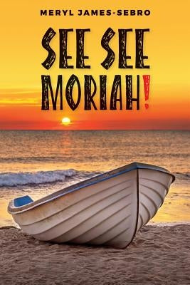 See See Moriah! by James-Sebro, Meryl