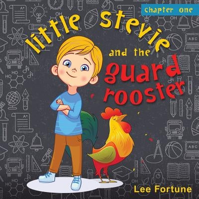 Little Stevie and the Guard Rooster by Fortune, Lee