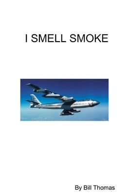 I Smell Smoke by Thomas, Bill