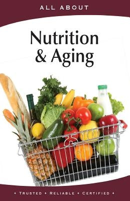 All About Nutrition & Aging by Flynn, Laura