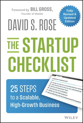 The Startup Checklist: 25 Steps to a Scalable, High-Growth Business by Rose, David S.