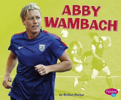 Abby Wambach by Porter, Esther