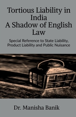 Tortious Liability In India A Shadow of English Law by Aceflipper91