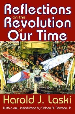 Reflections on the Revolution of Our Time by Laski, Harold