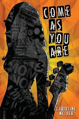 Come as You Are by Weiser, Christine