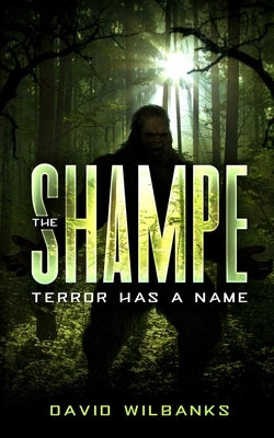 The Shampe: Terror Has a Name by Wilbanks, David