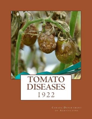 Tomato Diseases: 1922 by Chambers, Roger