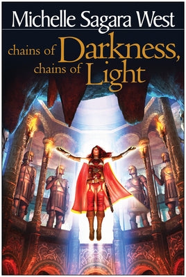 Chains of Darkness, Chains of Light by Sagara West, Michelle