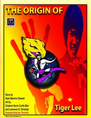 THE ORIGIN OF TIGER LEE Revised Edition by Barr, Kevin Curtis