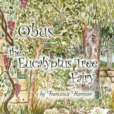 Obus the Eucalyptus Tree Fairy by Harrison, Francesca