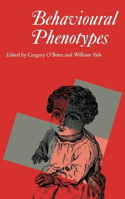 Behavioural Phenotypes by O'Brien, Gregory