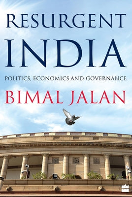 Resurgent India: Politics, Economics and Governance by Jalan, Bimal