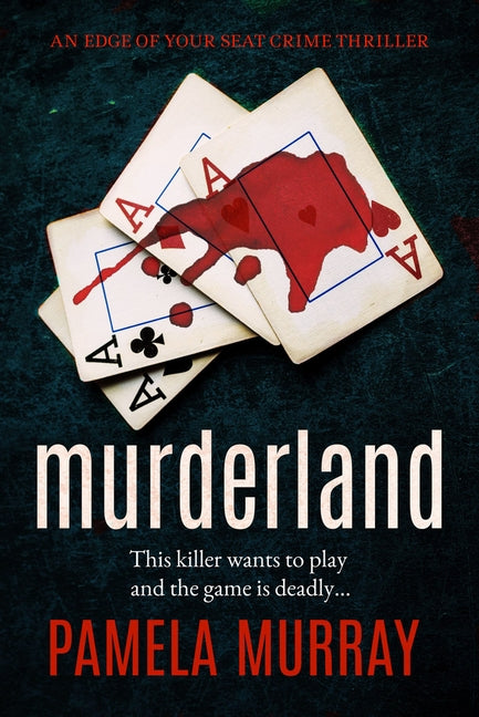 Murderland: A Gripping Serial Killer Thriller by Murray, Pamela