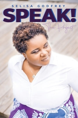 Speak!: The Project by Sutton, Ganelle