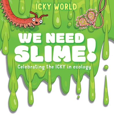 We Need Slime! by Farmer, Addy