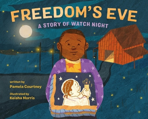 Freedom's Eve: A Story of Watch Night by Courtney, Pamela
