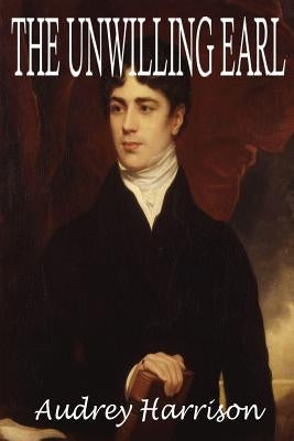 The Unwilling Earl - A novella by Harrison, Audrey
