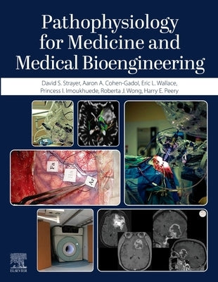 Pathophysiology for Medicine and Medical Bioengineering by Peery, Harry