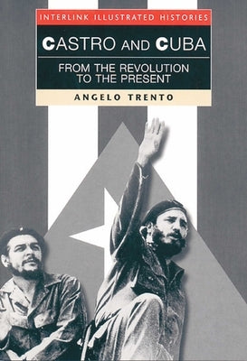 Castro and Cuba: From the Revolution to the Present by Trento, Angelo