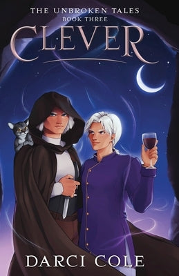Clever: The Unbroken Tales: Book Three: The Unbroken Tales by Cole, Darci