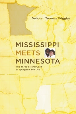 Mississippi Meets Minnesota by Wiggins, Deborah Tronnes