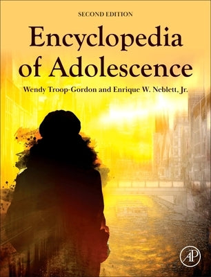 Encyclopedia of Adolescence by Troop-Gordon, Wendy