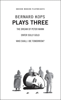 Kops: Plays Three by Kops, Bernard