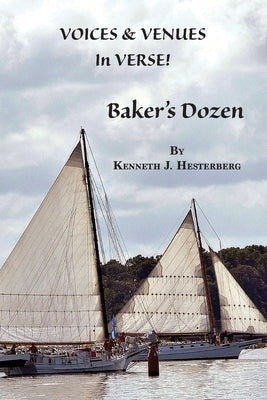 Voices and Venues In Verse: : Baker's Dozen by Hesterberg, Kenneth